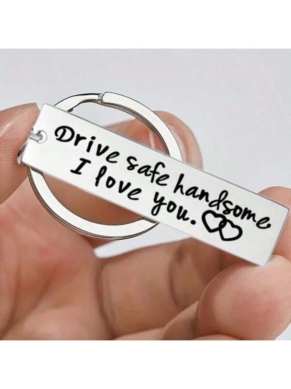 1pc Men Drive Safe I Love You Silver Stainless Steel Keychain Gift For Husband Boyfriend